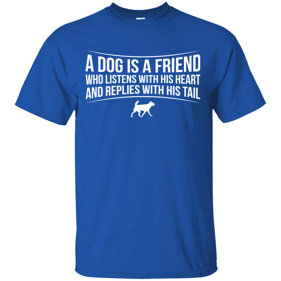 A Dog Is A Friend - T Shirt.