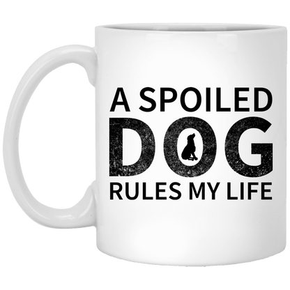 A Spoiled Dog Rules My Life - Mugs.