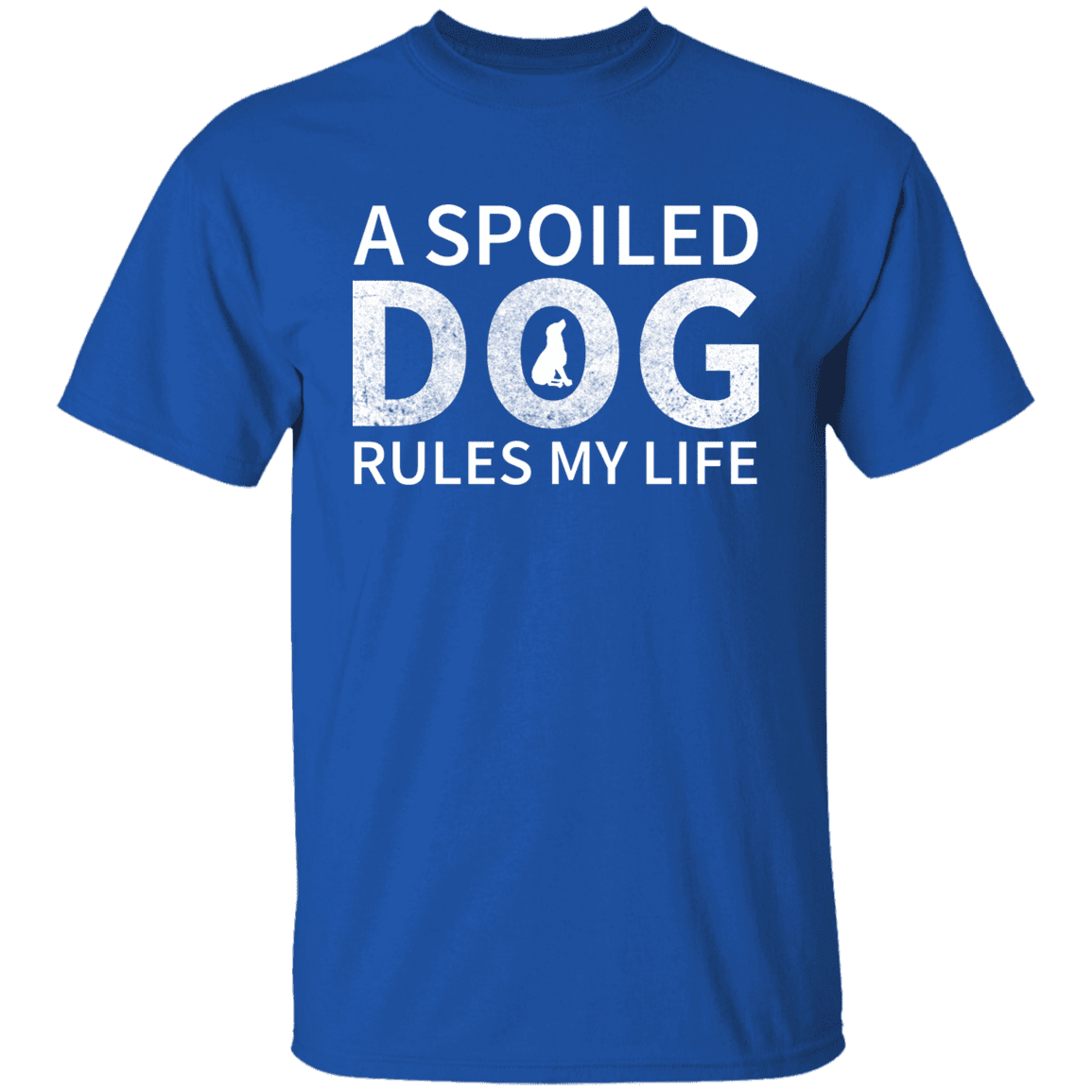 A Spoiled Dog Rules My Life - T Shirt.