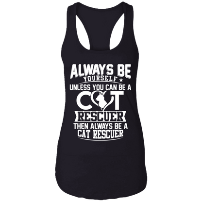 Always Be A Cat Rescuer - Ladies Racer Back Tank.