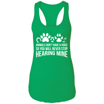 Animals Don't Have A Voice - Ladies Racer back Tank.