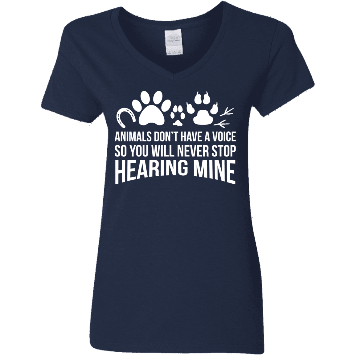 Animals Don't Have A Voice - Ladies V Neck.