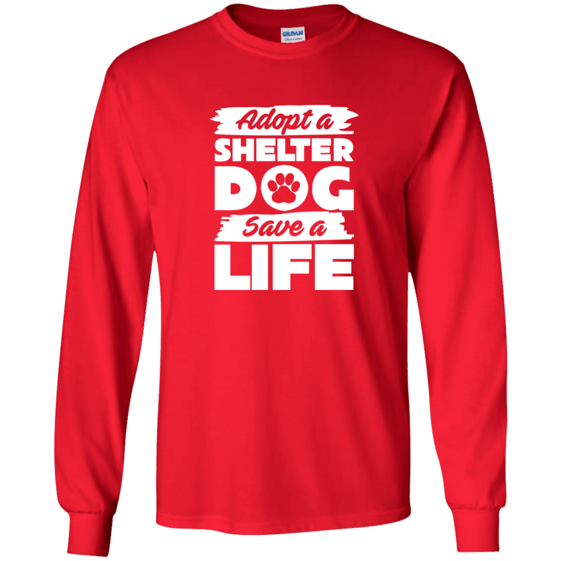 Adopt A Shelter Dog - Long Sleeve T Shirt.