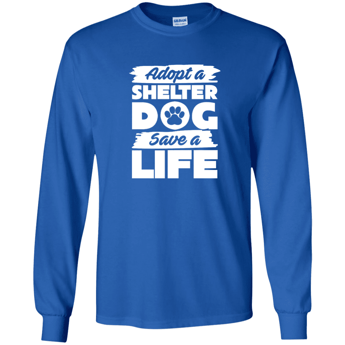 Adopt A Shelter Dog - Long Sleeve T Shirt.