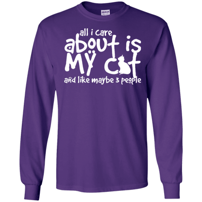All I Care About Is My Cat - Long Sleeve T Shirt.