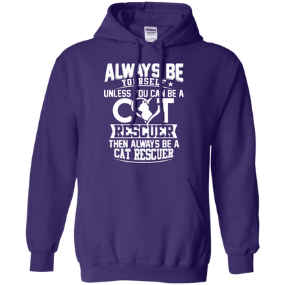 Always Be A Cat Rescuer - Hoodie.