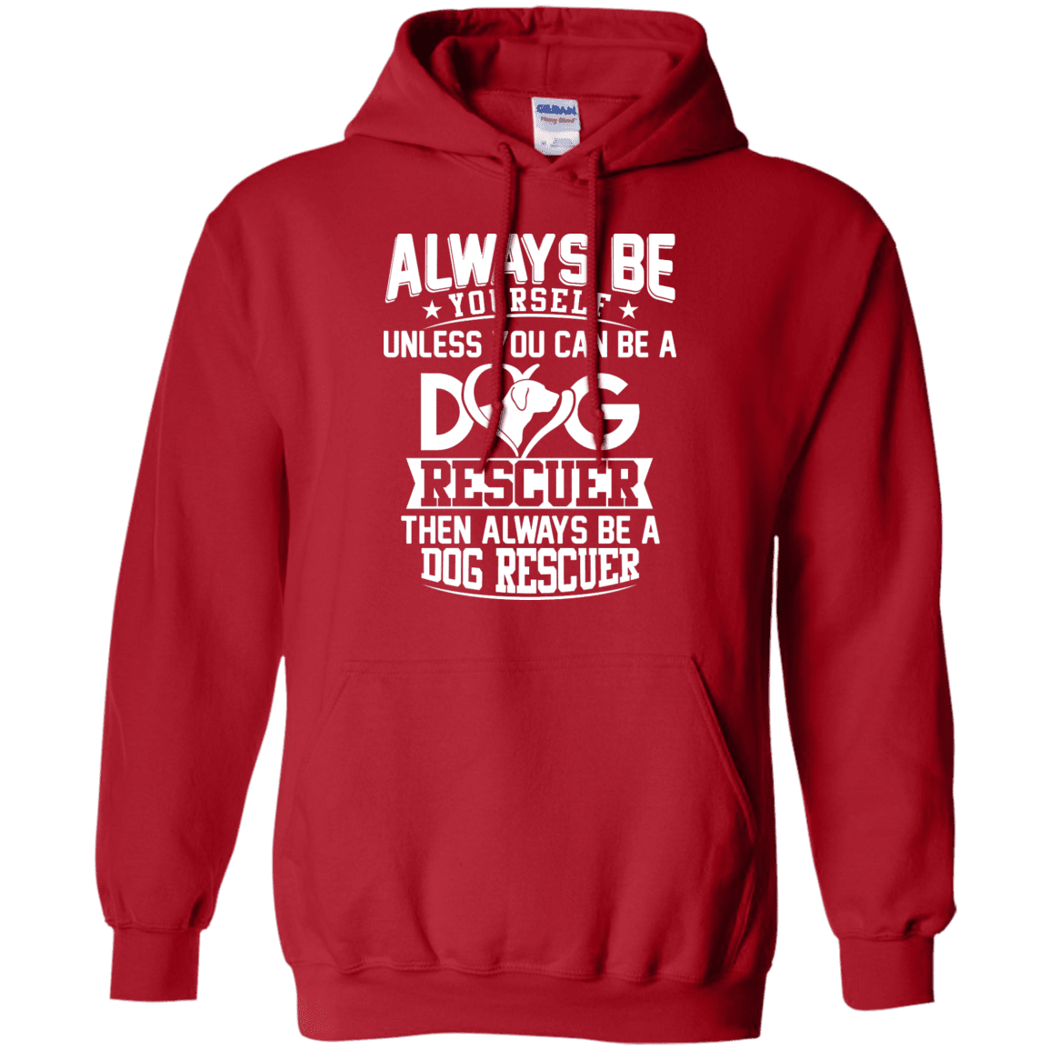Always Be A Dog Rescuer - Hoodie.