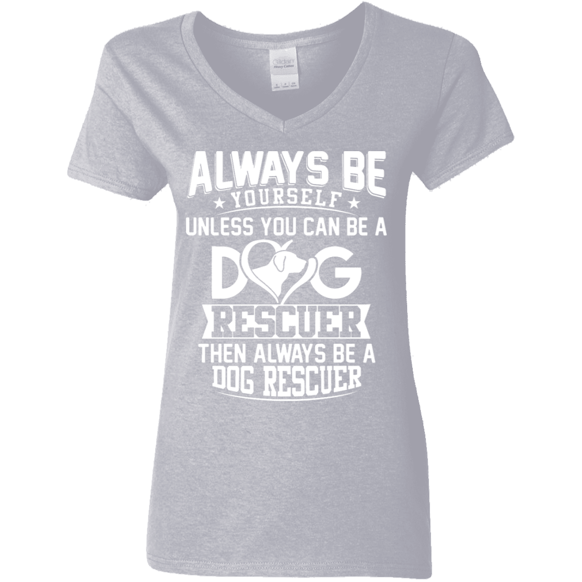 Always Be A Dog Rescuer - Ladies V Neck.