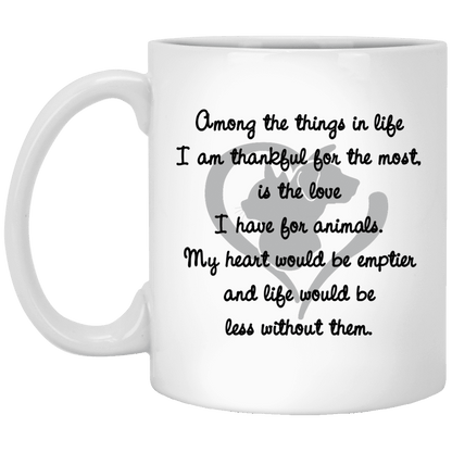 Among The Things In Life I Am - Mugs.