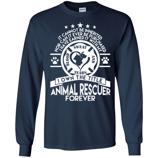 Animal Rescuer Forever - Long Sleeve T Shirt.