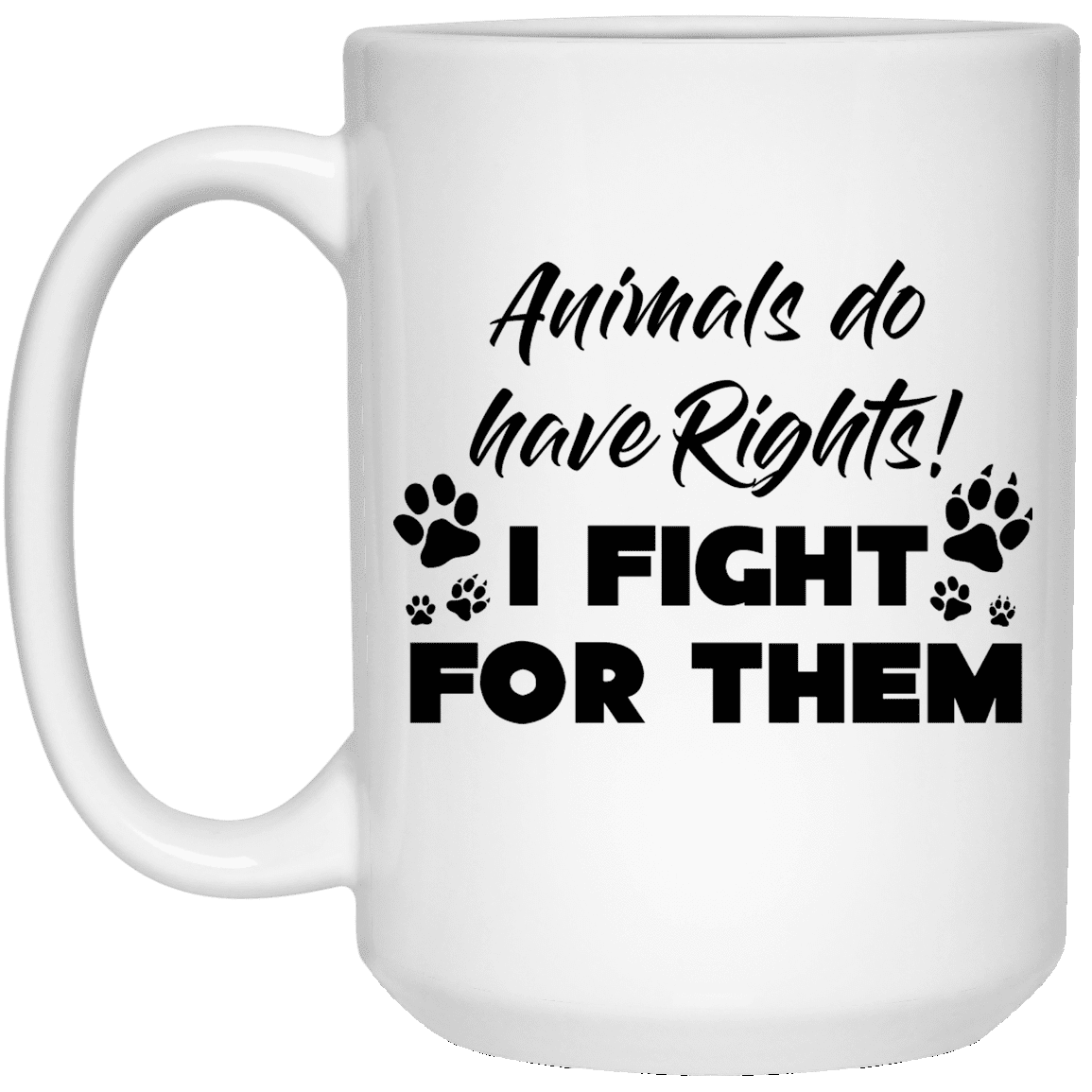 Animals Do have Rights - Mugs.