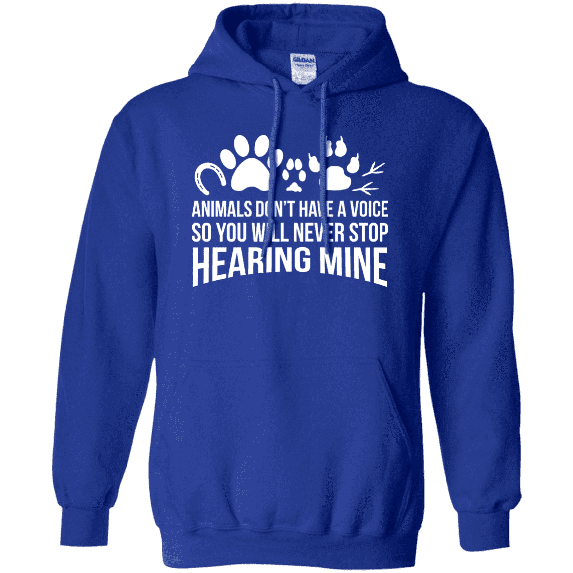 Animals Don't Have A Voice - Hoodie.