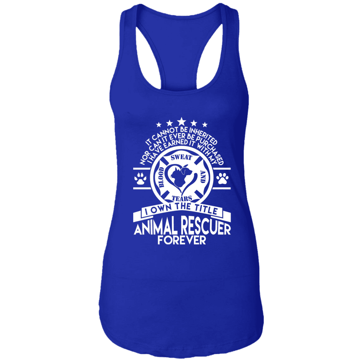 Animal Rescuer Forever - Ladies Racer Back Tank.