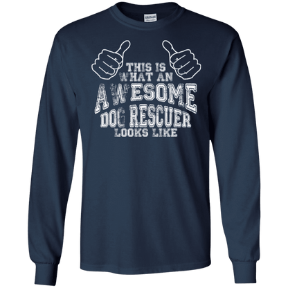 Awesome Dog Rescuer - Long Sleeve T Shirt.