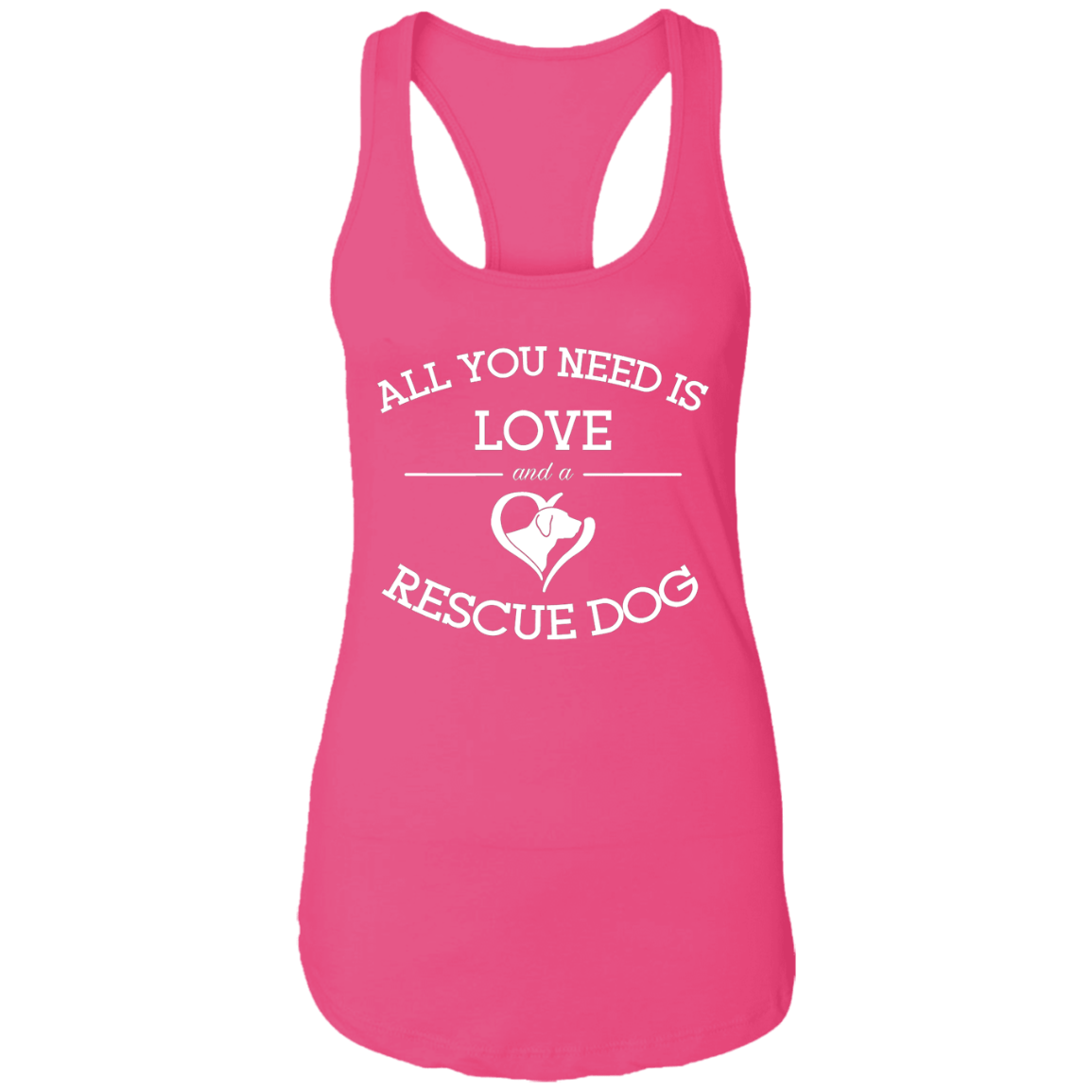 Love And A Rescue Dog - Ladies Racer Back Tank.