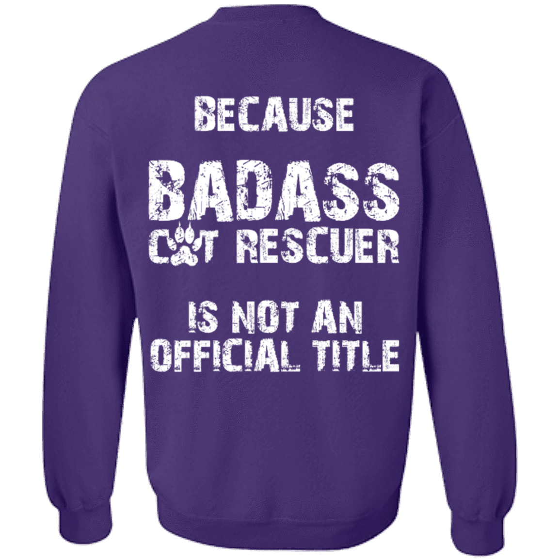 Bad*ss Cat Rescuer - Sweatshirt.