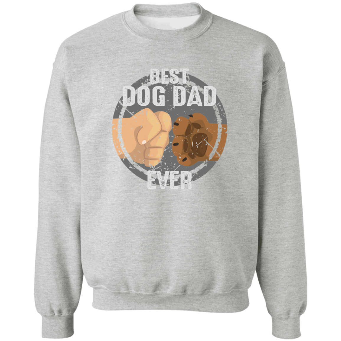Best Dog Dad Ever - Sweatshirt.