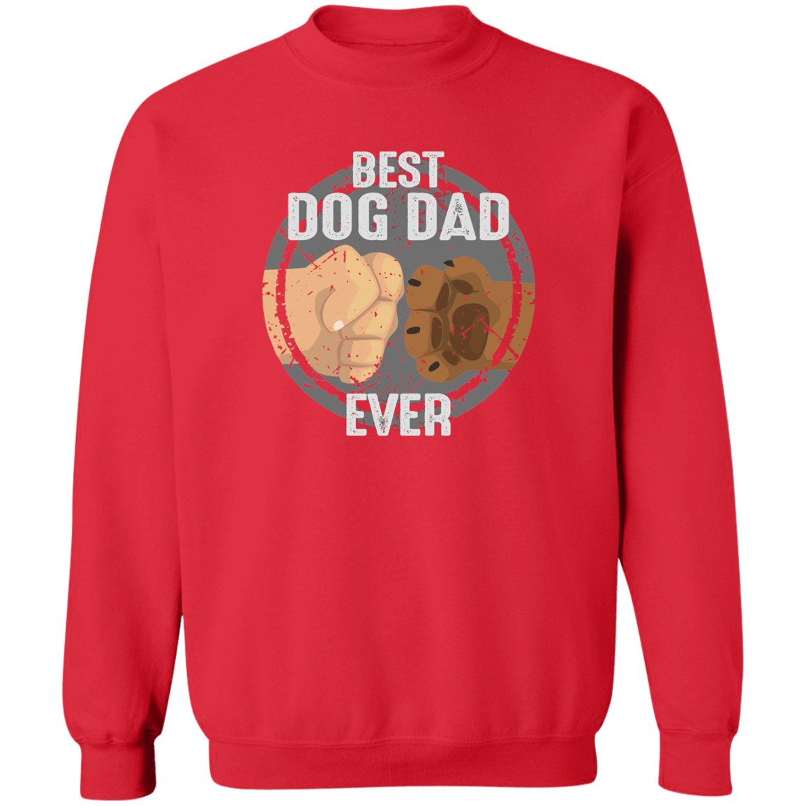 Best Dog Dad Ever - Sweatshirt.