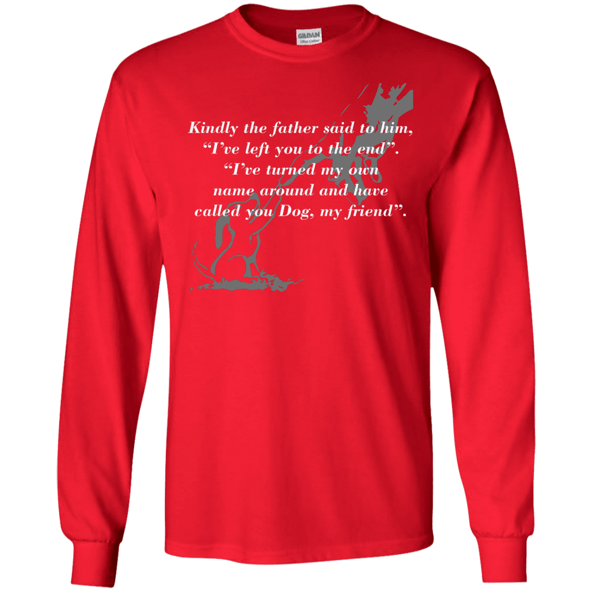 Called You Dog My Friend - Long Sleeve T Shirt.