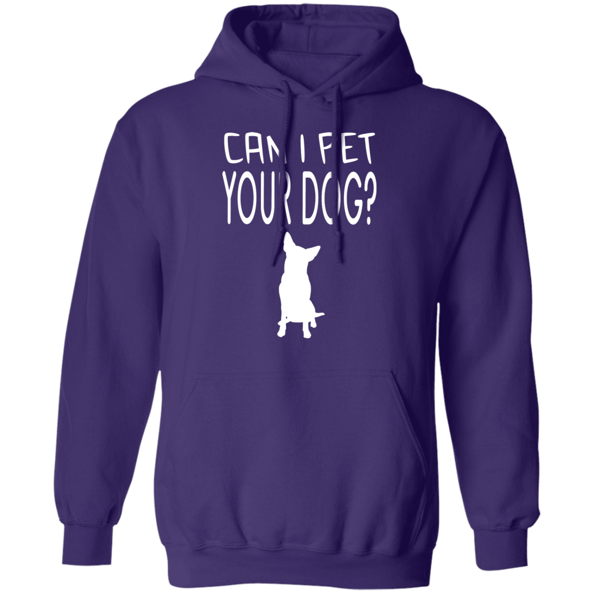 Can I Pet Your Dog - Hoodie.