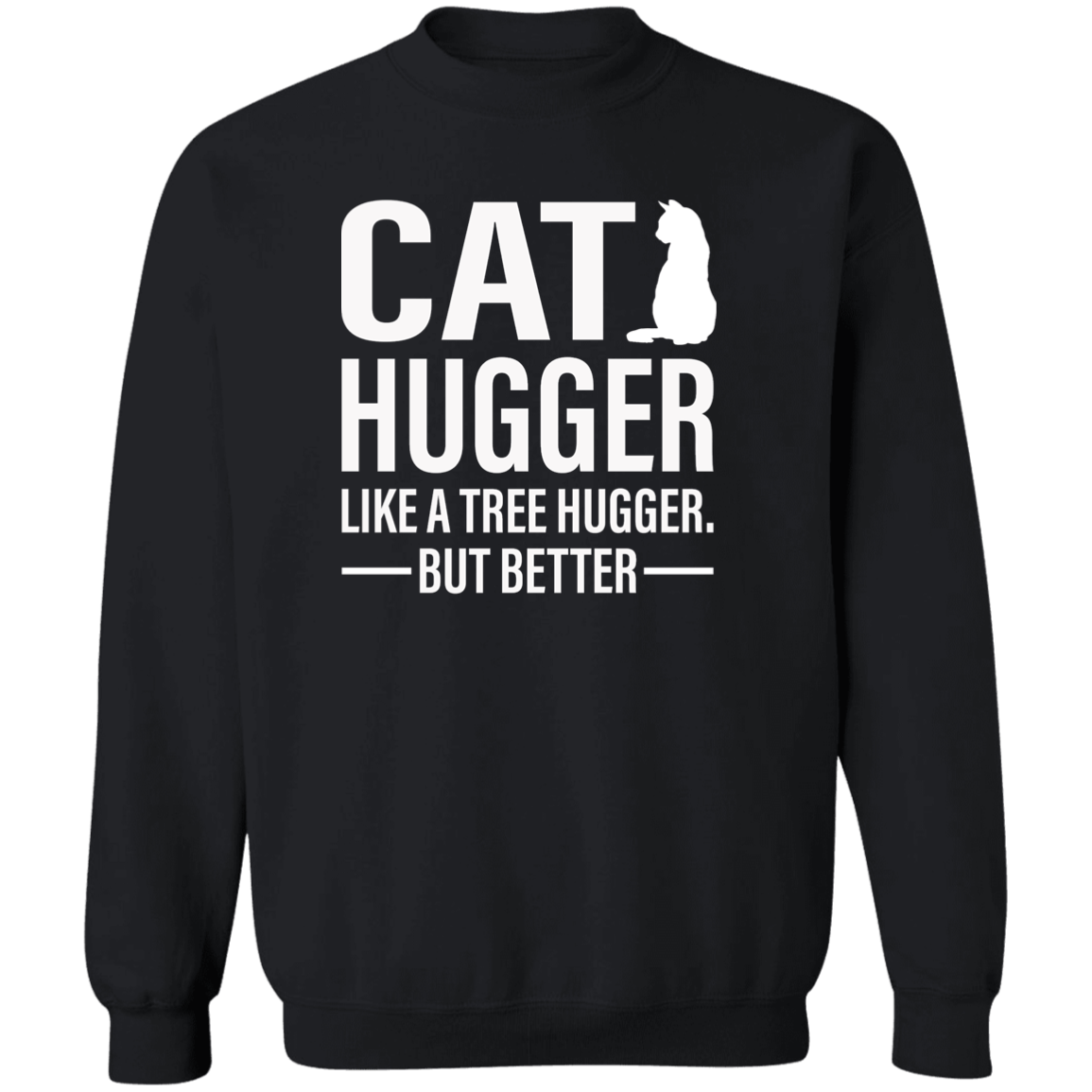 Cat Hugger - Sweatshirt.