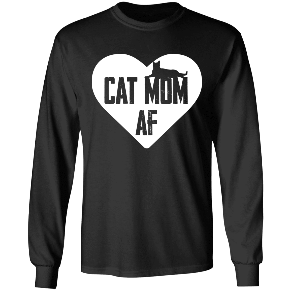 Cat Mom AF - Long Sleeve T Shirt.