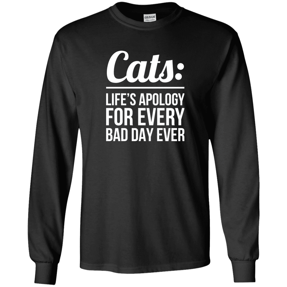 Cats Life's Apology - Long Sleeve T Shirt.