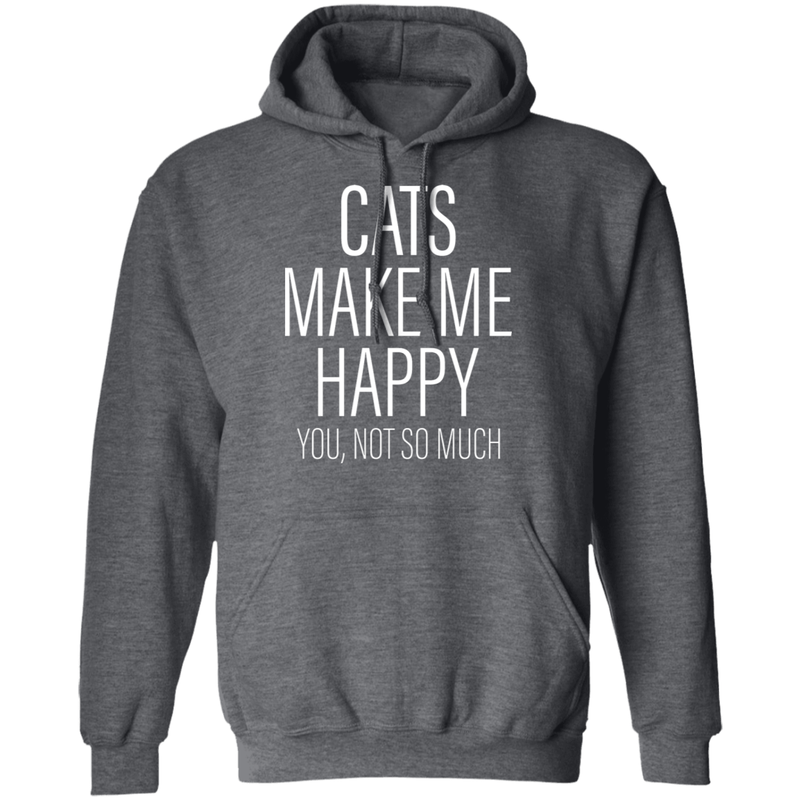 Cats Make Me Happy - Hoodie.