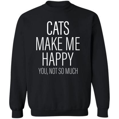 Cats Make Me Happy - Sweatshirt.