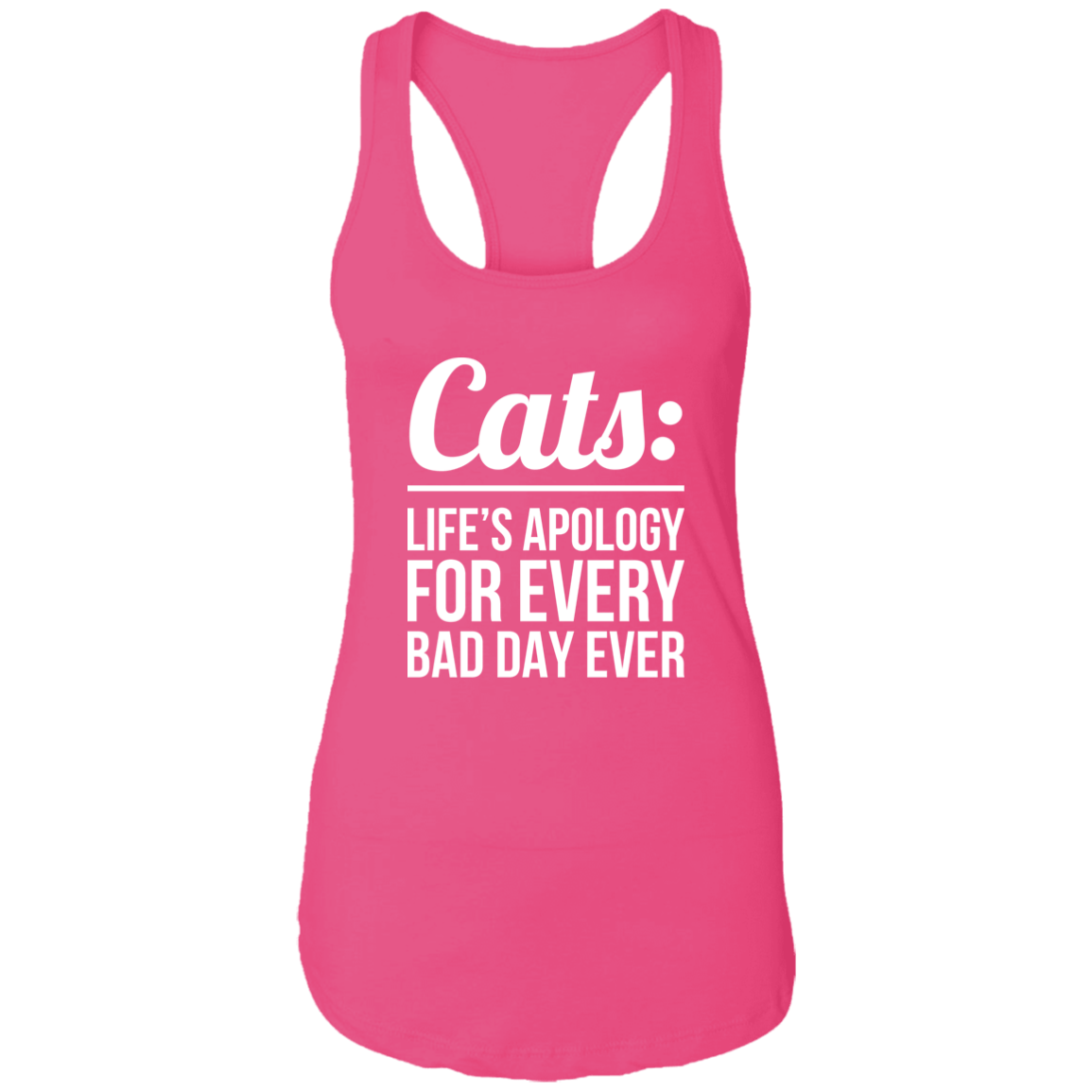 Cats Life's Apology - Ladies Racer Back Tank.