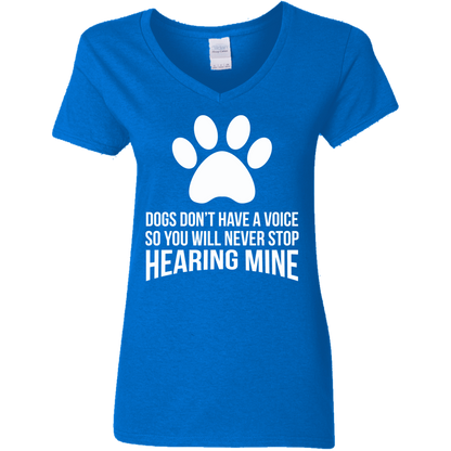 Dogs Don't Have A Voice - Ladies V Neck.