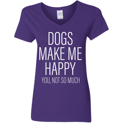 Dogs Make Me Happy - Ladies V Neck.