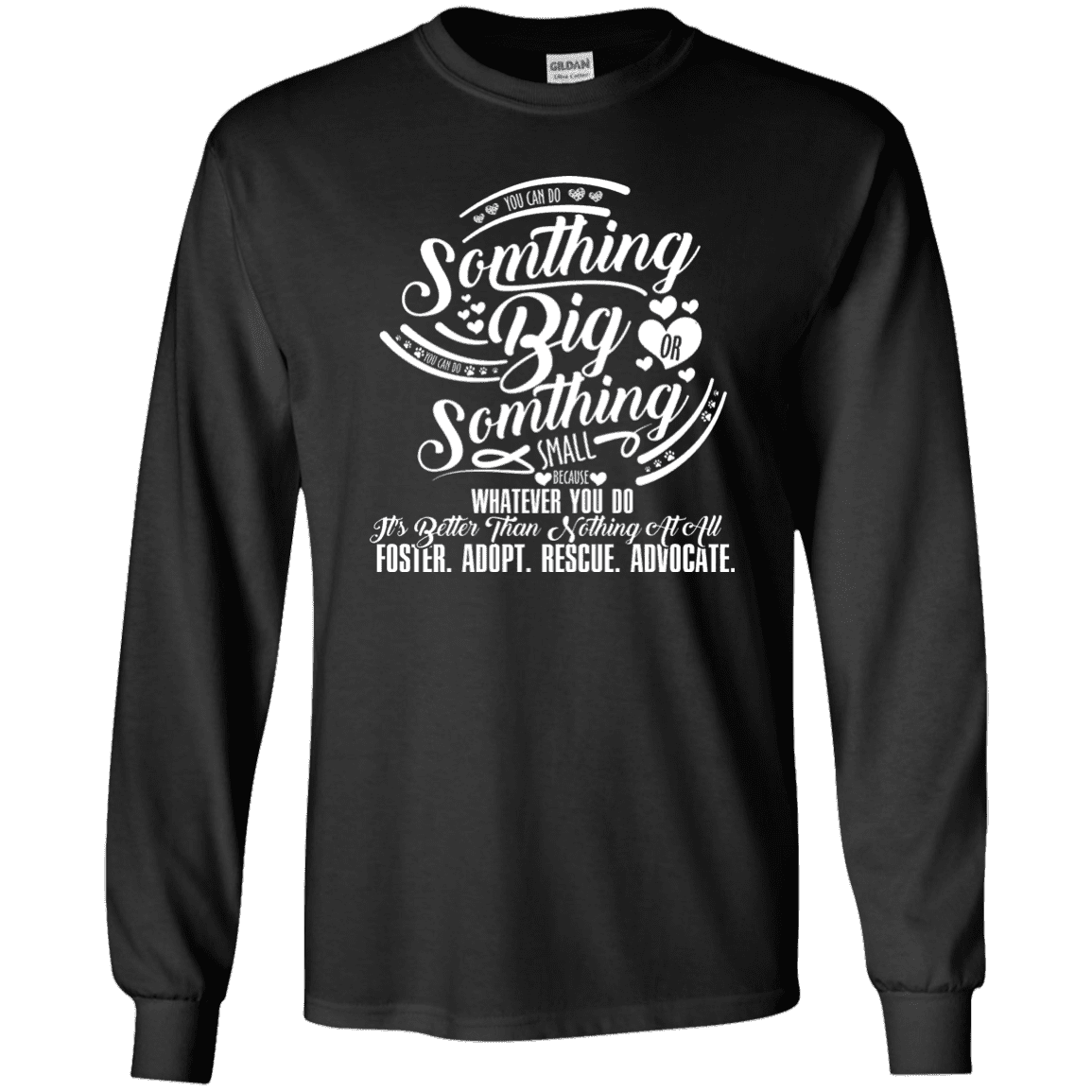 Do Something Big - Long Sleeve T Shirt.