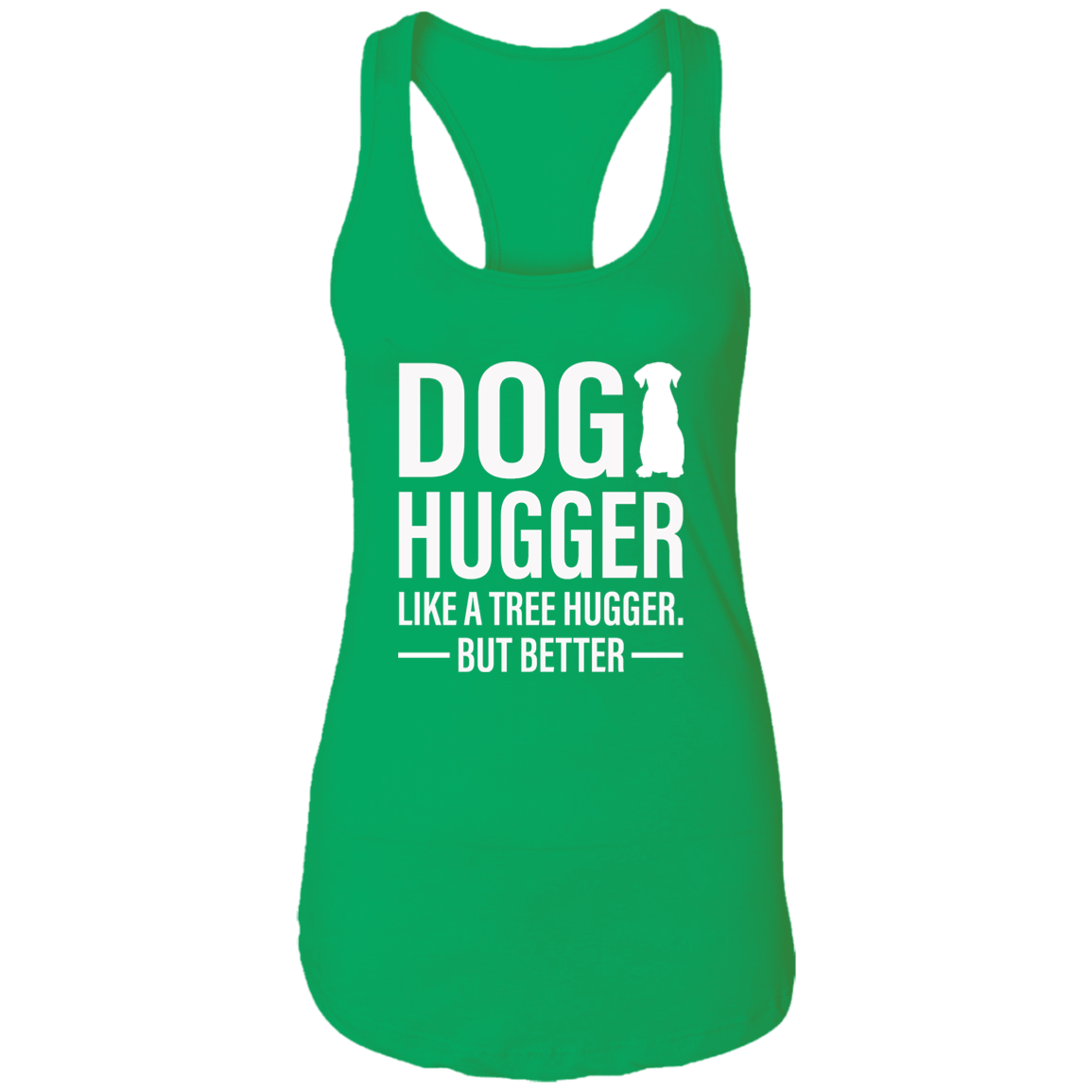 Dog Hugger - Ladies Racer Back Tank.