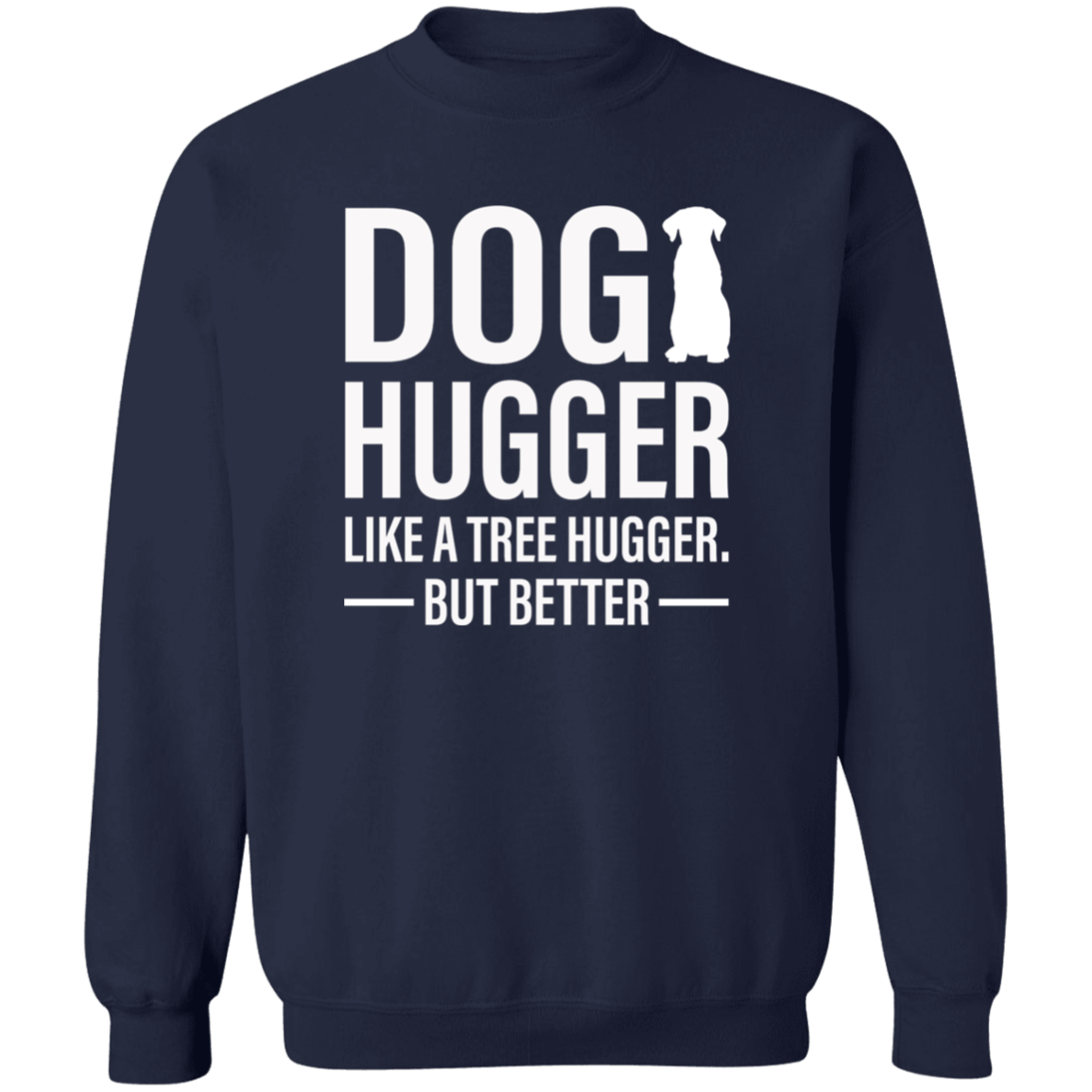 Dog Hugger - Sweatshirt.