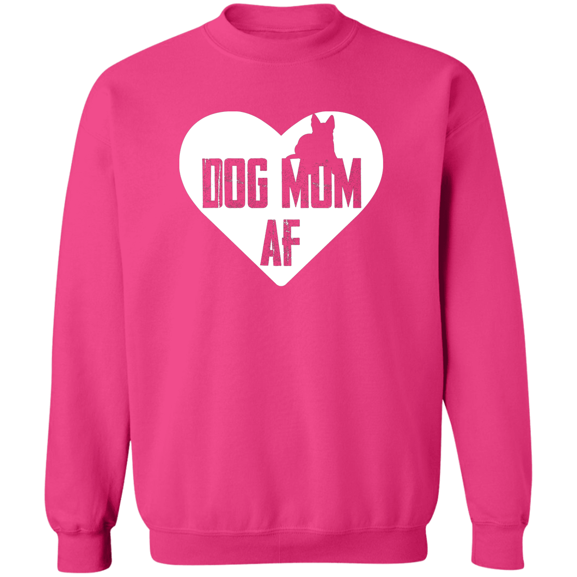 Dog Mom AF - Sweatshirt.