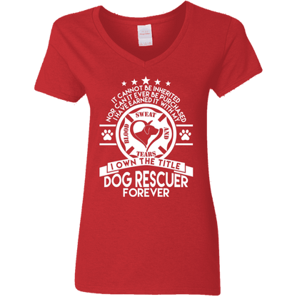 Dog Rescuer Forever - Ladies V Neck.