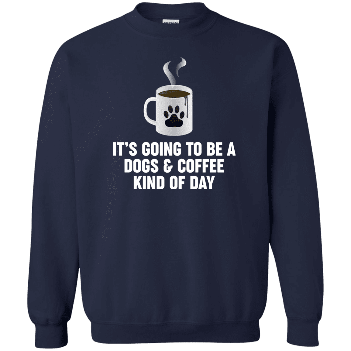Dogs And Coffee - Sweatshirt.