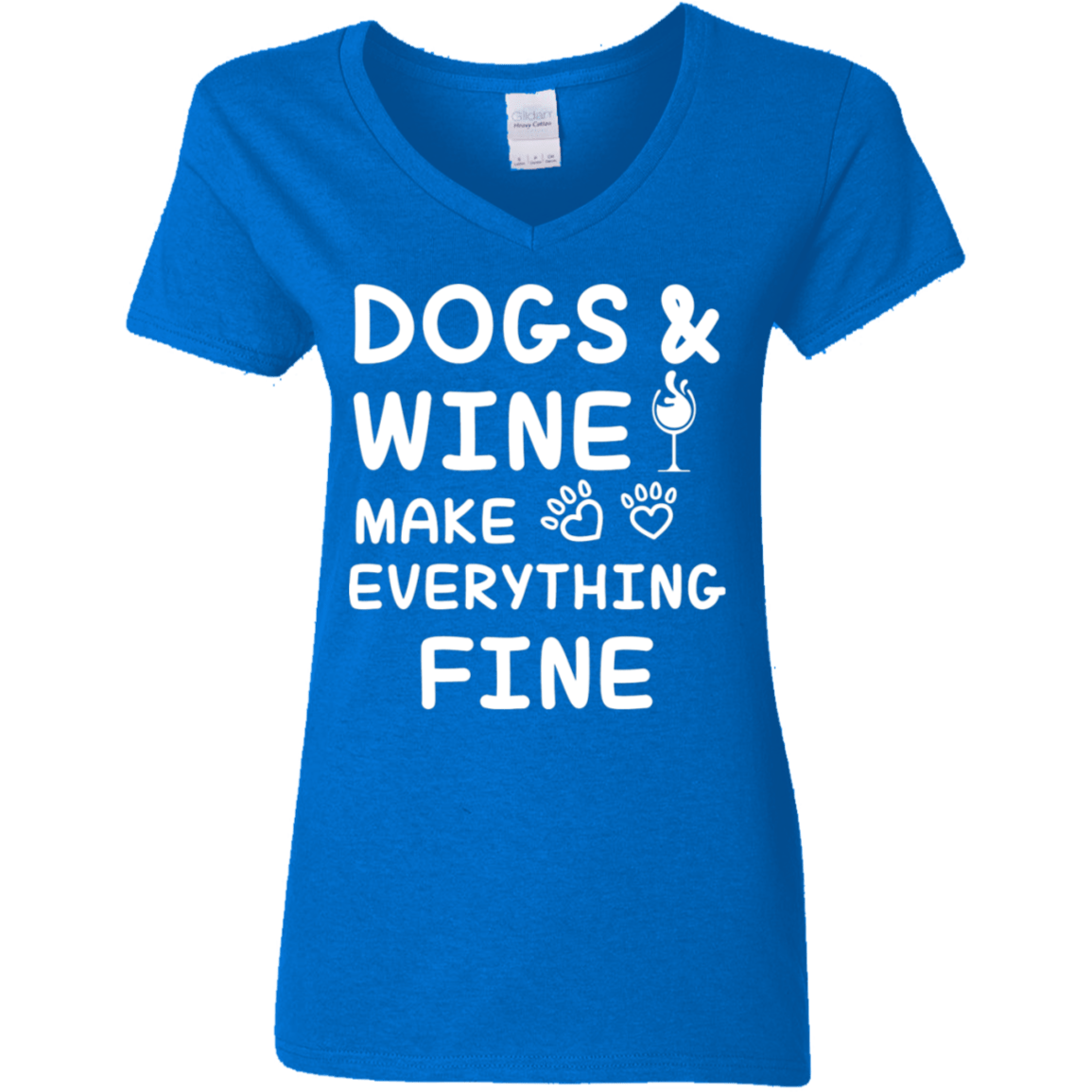 Dogs And Wine Make Everything Fine - Ladies V Neck.