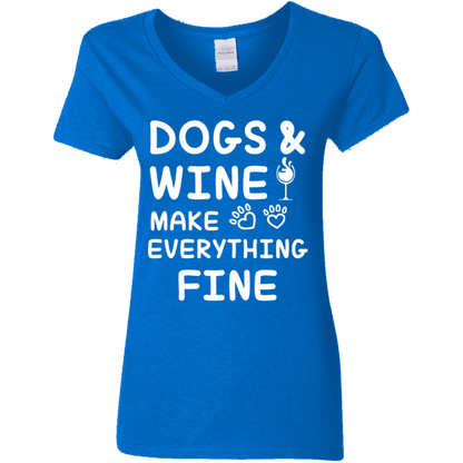 Dogs And Wine Make Everything Fine - Ladies V Neck.