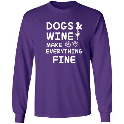 Dogs And Wine Make Everything Fine - Long Sleeve T Shirt.