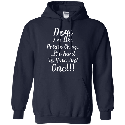 Dogs Are Like Potato Chips - Hoodie.