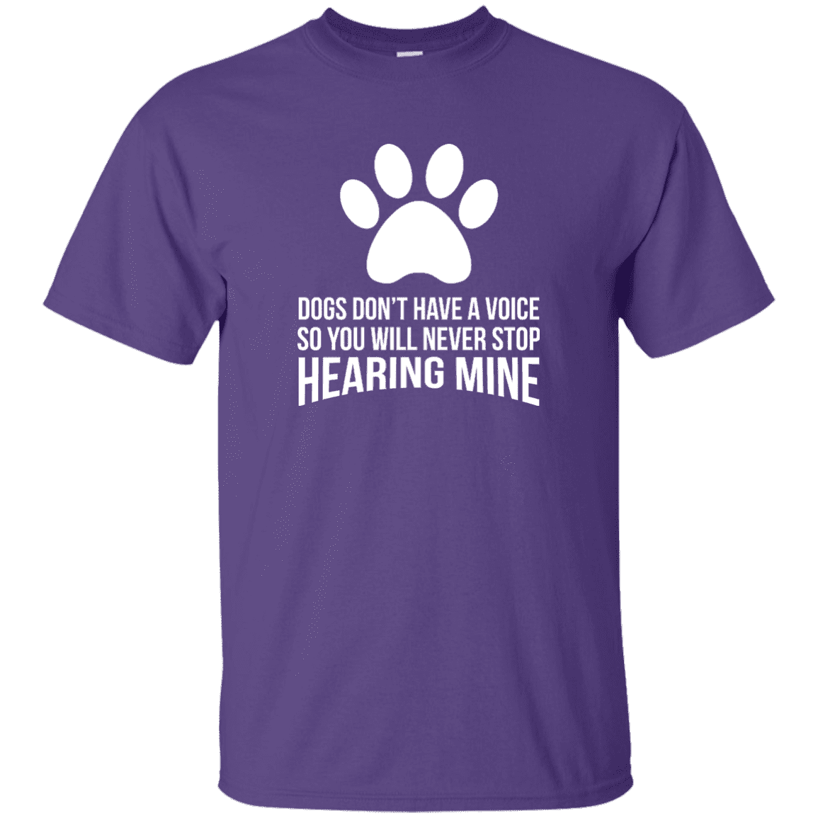 Dogs Don't Have A Voice - T Shirt.