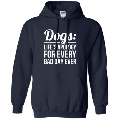 Dogs Life's Apology - Hoodie.