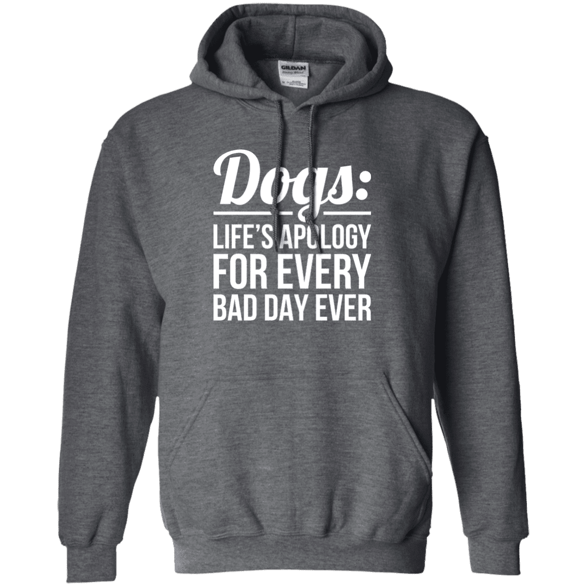 Dogs Life's Apology - Hoodie.