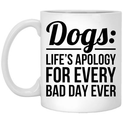 Dogs Life's Apology - Mugs.