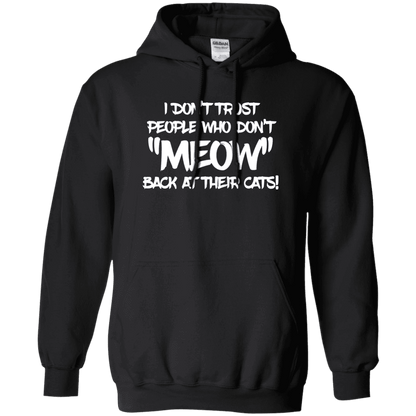 Don't Trust Don't Meow - Hoodie.