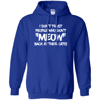 Don't Trust Don't Meow - Hoodie.