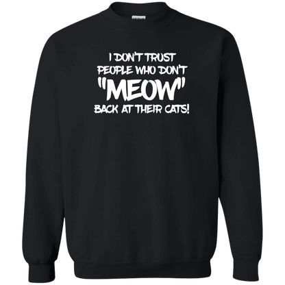 Don't Trust Don't Meow - Sweatshirt.