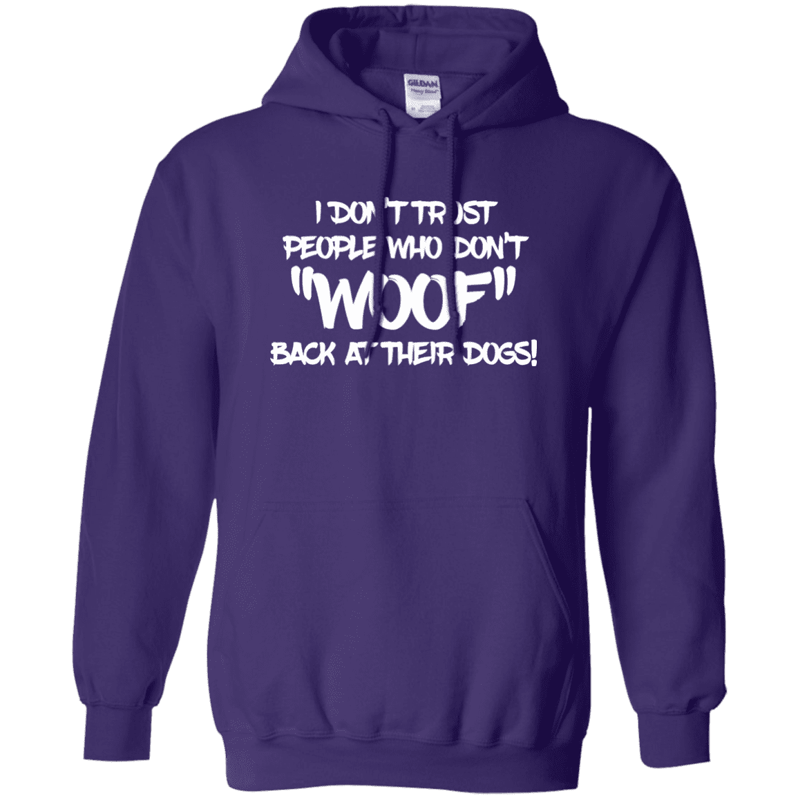 Don't Trust Don't Woof - Hoodie.